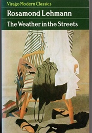 The Weather in the Streets (Rosamond Lehmann)