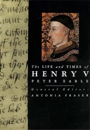 The Life and Times of Henry V (Earle, Peter)