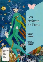 Les Enfants De L'eau (Hélène Gagnier)