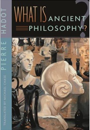 What Is Ancient Philosophy? (Pierre Hadot)