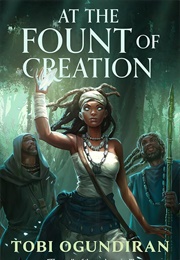 At the Fount of Creation (Tobi Ogundiran)