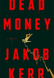 Dead Money (Jakob Kerr)