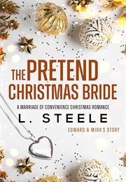 The Pretend Christmas Bride (L. Steele)