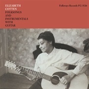 Elizabeth Cotten - Folksongs and Instrumentals With Guitar (1958)