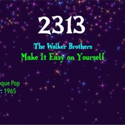 #7931 Make It Easy on Yourself by the Walker Brothers