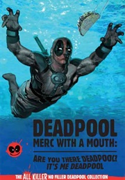 Merc With a Mouth: Are You There Deadpool? It's Me, Deadpool (Hachette Partworks Collection)