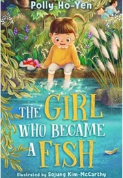The Girl Who Became a Fish (Polly Ho-Yen)