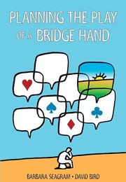 Planning the Play of a Bridge Hand (Barbara Seagram)