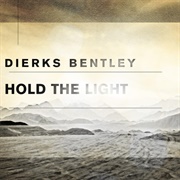 Dierks Bentley Hold the Light