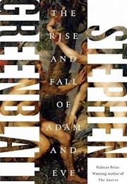 The Rise and Fall of Adam and Eve (Stephen Greenblatt)