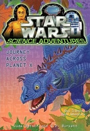 Star Wars Science Adventures: Journey Across Planet X (Jude Watson & K.D. Burkett)