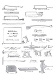 British Saws and Saw Makers From 1660 (Simon Barley)