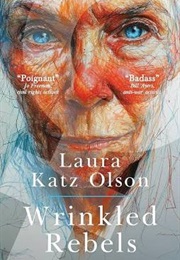Wrinkled Rebels (Laura Katz Olson)