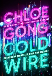 Cold Wire (Chloe Gong)