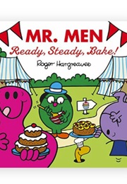 Mr. Men: Ready, Steady, Bake! (Roger Hargreaves & Adam Hargreaves)