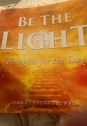 Be the Light (Islands) (Sandy Islands Phd)