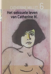 Het Seksuele Leven Van Cathrine M. (Catherine Millet)
