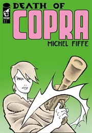 Death of Copra (Michel Fiffe)