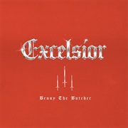 Benny the Butcher - Excelsior