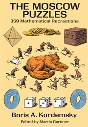 The Moscow Puzzles (Boris A. Kordemsky)