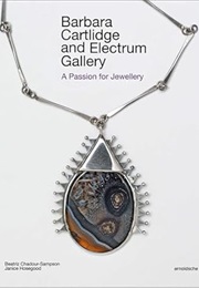 Barbara Cartlidge and Electrum Gallery: A Passion for Jewellery (Beatriz Chadour-Sampson)