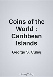 Coins of the World : Caribbean Islands (George S. Cuhaj)