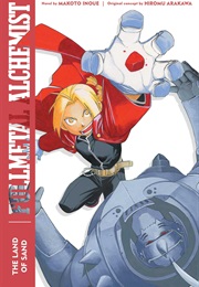 Fullmetal Alchemist: The Land of Sand (Light Novel 1) (Makoto Inoue; Hiromu Arakawa)