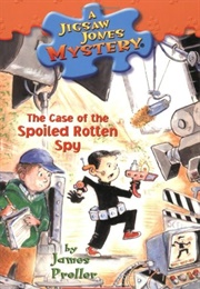 The Case of the Spoiled Rotten Spy (James Preller)