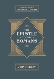 The Epistle to the Romans (John Murray)