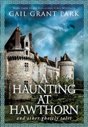 A Haunting at Hawthorn (Gail Grant Park)
