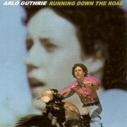 Running Down the Road - Arlo Guthrie
