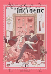 Magical Girl Incident Vol. 1 (Zero Akabane)