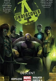 Avengers Undercover, Vol. 1: Descent (Dennis Hopeless)