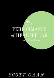 The Performance of Heartbreak (Caan, Scott)