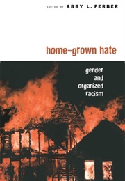 Home-Grown Hate (Abby L. Ferber)