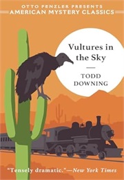Vultures in the Sky (Todd Downing)