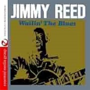 Jimmy Reed Wailin the Blues