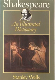 Shakespeare an Illustrated Dictionary (Wells, Stanley)