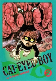 Cat-Eyed Boy, Vol. 2 (Kazuo Umezz)