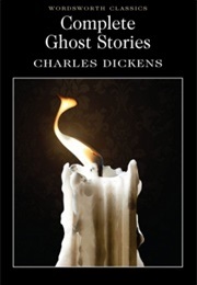 Complete Ghost Stories (Dickens, Charles)