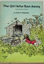 The Girl Who Ran Away (Original Title: Charley) (Joan G. Robinson)