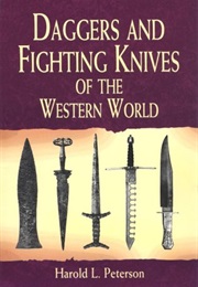 Daggers and Fighting Knives of the Western World (Harold L. Peterson)