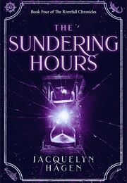 The Sundering Hours (Jacquelyn Hagen)