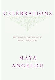 Celebrations: Rituals of Peace and Prayer (Maya Angelou)