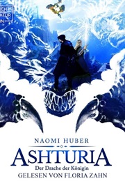 Der Drache Der Königin (Naomi Huber)