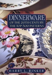 Dinnerware of the 20th Century: The Top 500 Patterns (Official Price Guides to Dinnerware of the 20T (Harry L. Rinker)