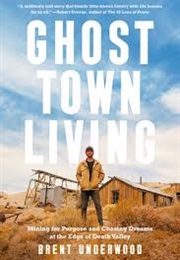 Ghost Town Living (Brent Underwood)