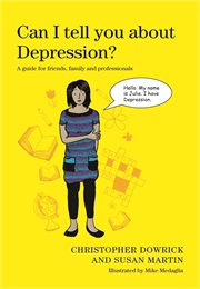 Can I Tell You About Depression? (Christopher Dowrick & Susan Martin)