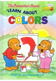The Berenstain Bears Learn About Colors (Stan & Jan Berenstain)