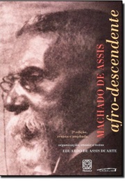 Machado De Assis Afro-Descedente (Eduardo De Assis Duarte)